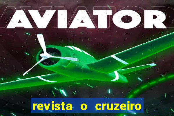 revista o cruzeiro acervo digital